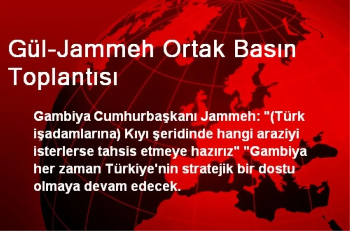 Gül-Jammeh Ortak Basın Toplantısı