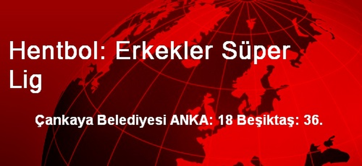 Hentbol: Erkekler Süper Lig