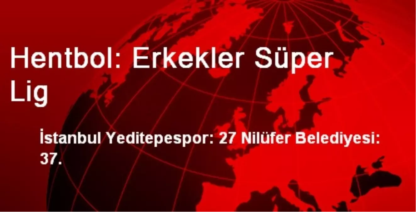 Hentbol: Erkekler Süper Lig