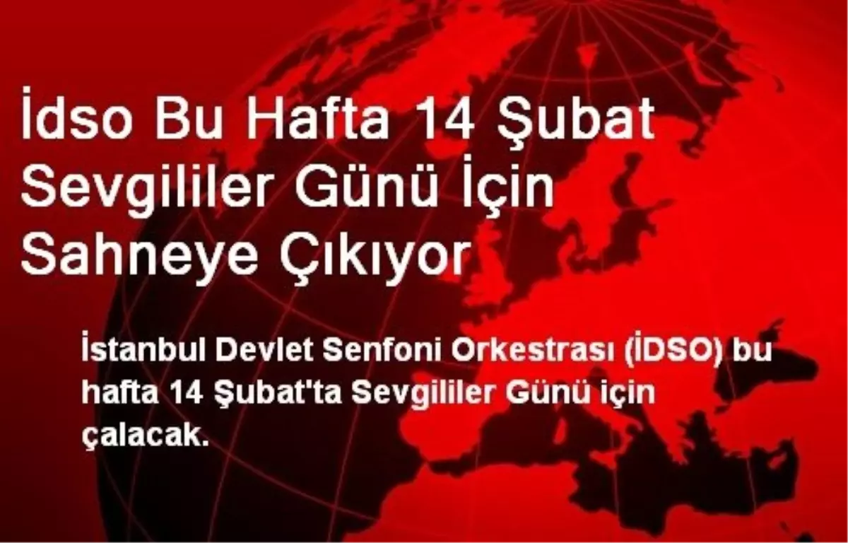 İdso Bu Hafta 14 Şubat Sevgililer Günü İçin Sahneye Çıkıyor