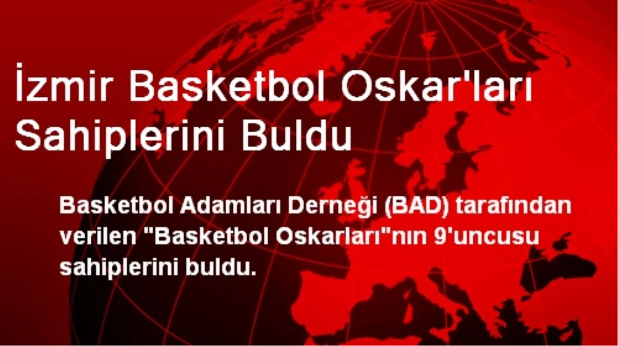 İzmir Basketbol Oskar\'ları Sahiplerini Buldu