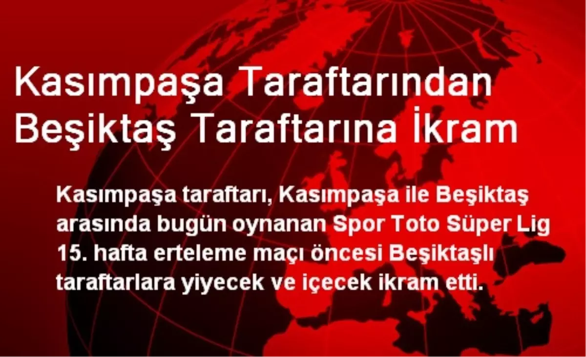 Kasımpaşa Taraftarından Beşiktaş Taraftarına İkram