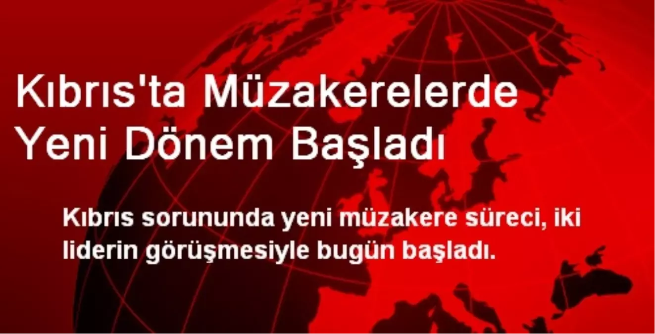 Kıbrıs\'ta Müzakerelerde Yeni Dönem Başladı