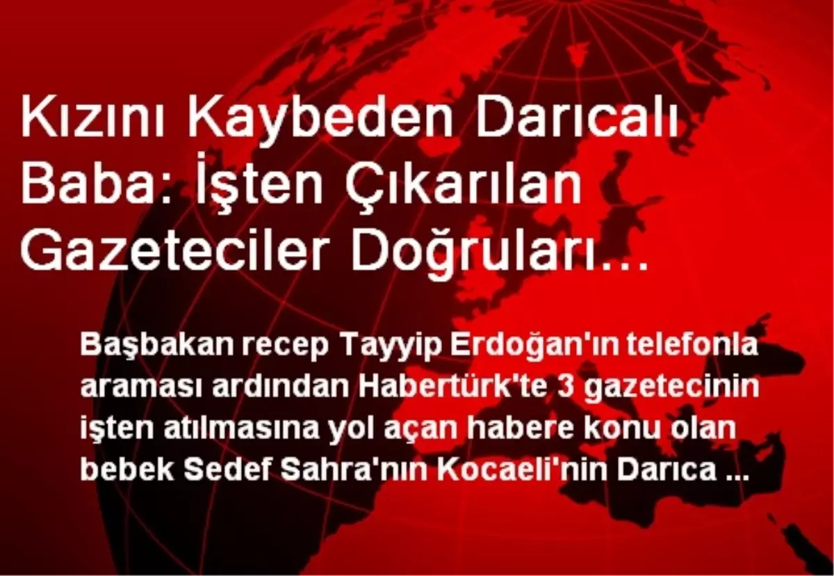 "İşten Çıkarılan Gazeteciler Doğruları Yazmıştı"