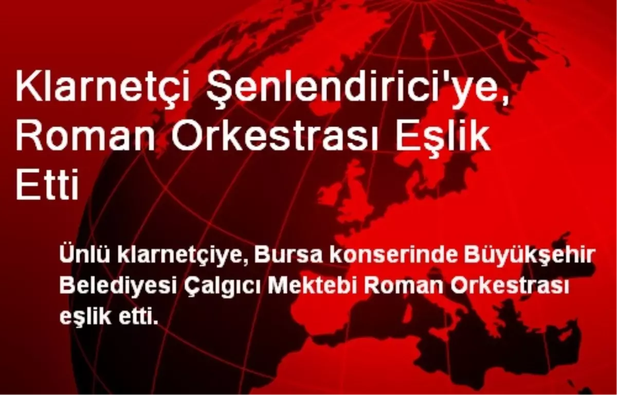 Klarnetçi Şenlendirici\'ye, Roman Orkestrası Eşlik Etti