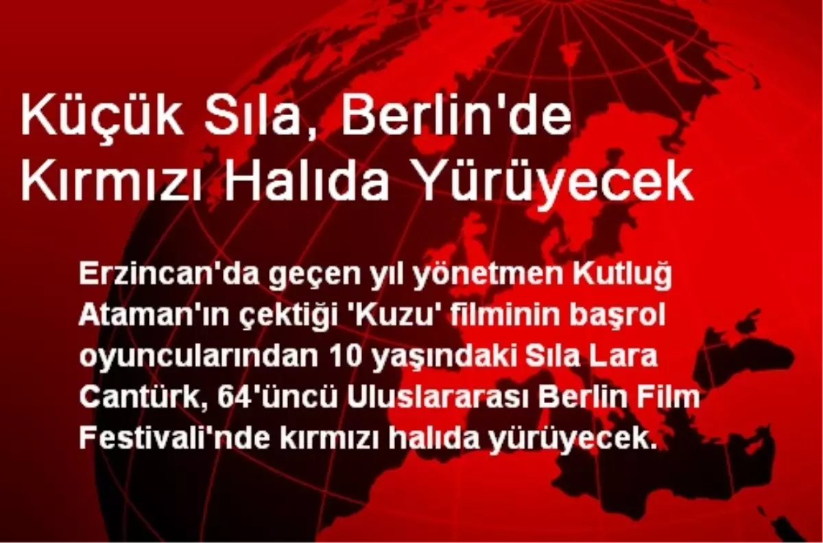 Küçük Sıla, Berlin\'de Kırmızı Halıda Yürüyecek