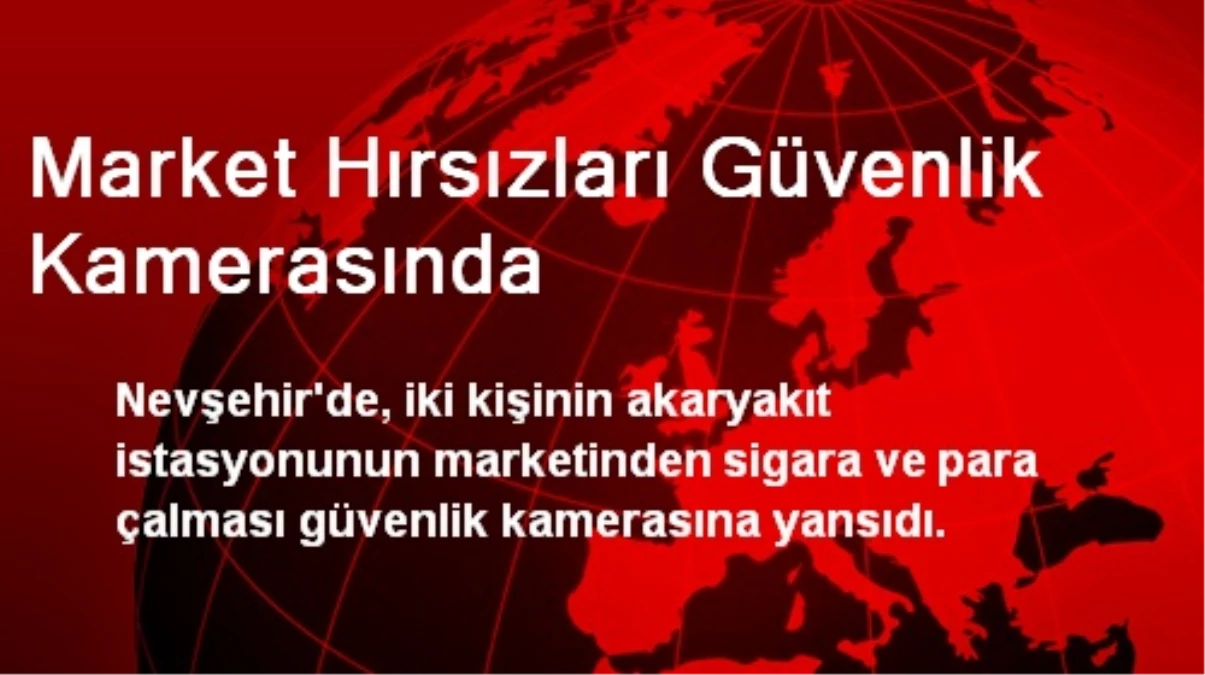 Market Hırsızları Güvenlik Kamerasında