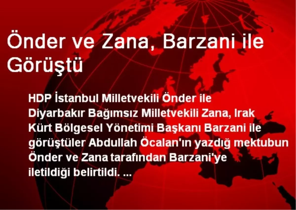 Önder ve Zana, Barzani ile Görüştü