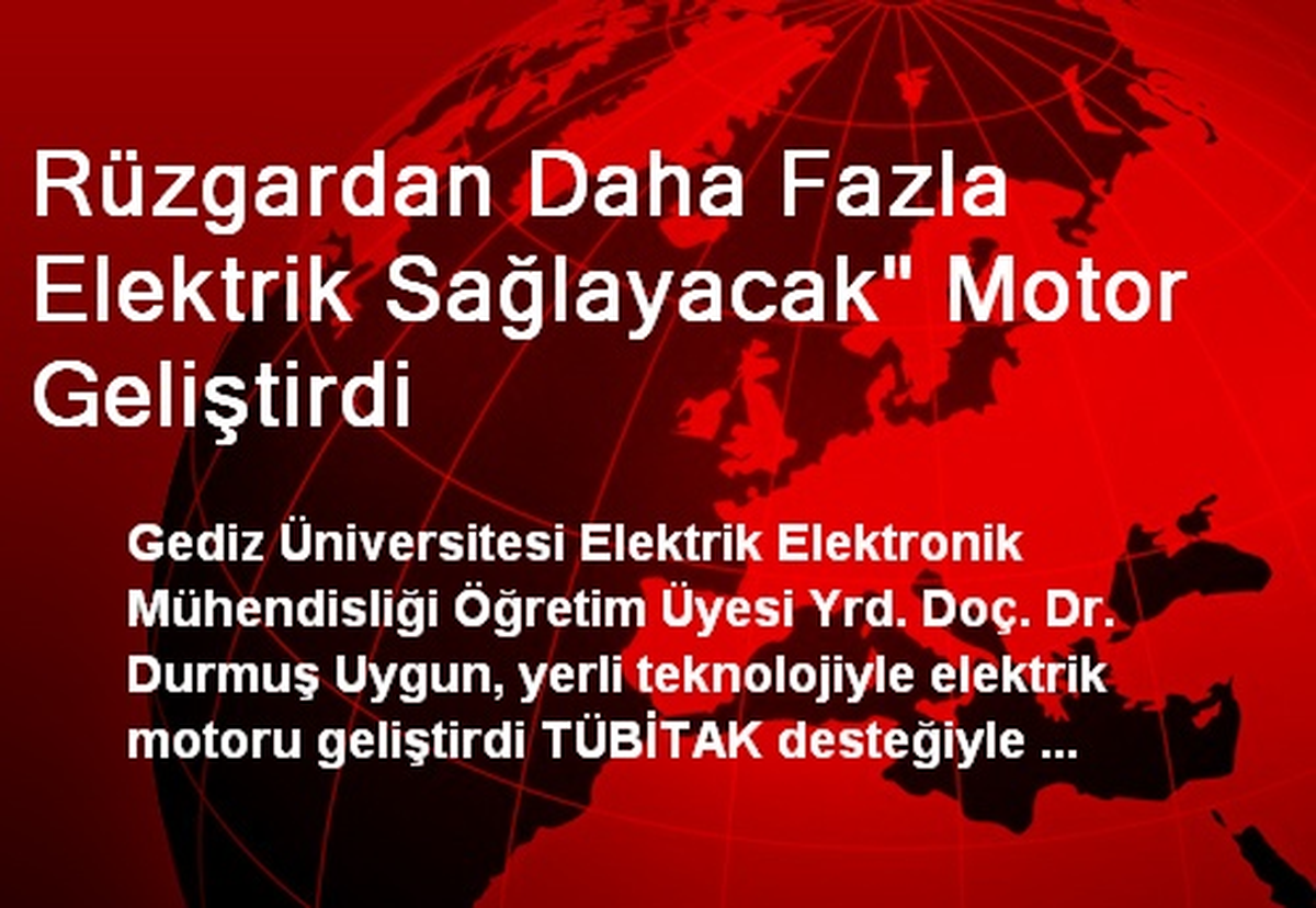 Rüzgardan Daha Fazla Elektrik Sağlayacak" Motor Geliştirdi