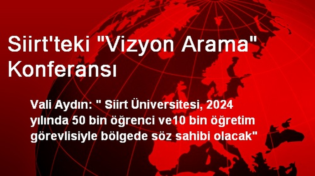 Siirt\'teki "Vizyon Arama" Konferansı