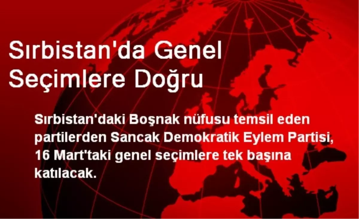 Sırbistan\'da Genel Seçimlere Doğru