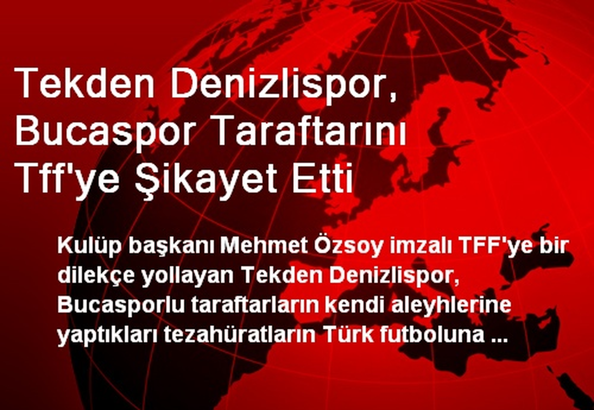 Tekden Denizlispor, Bucaspor Taraftarını TFF\'ye Şikayet Etti