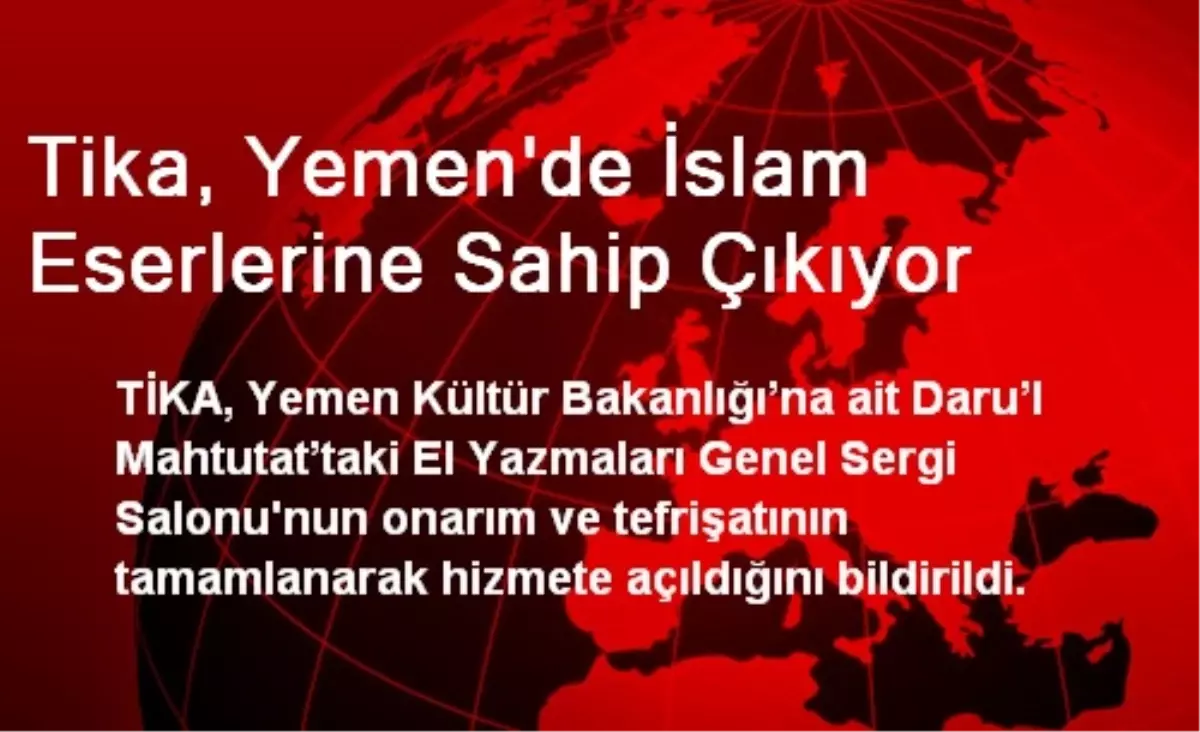 Tika, Yemen\'de İslam Eserlerine Sahip Çıkıyor