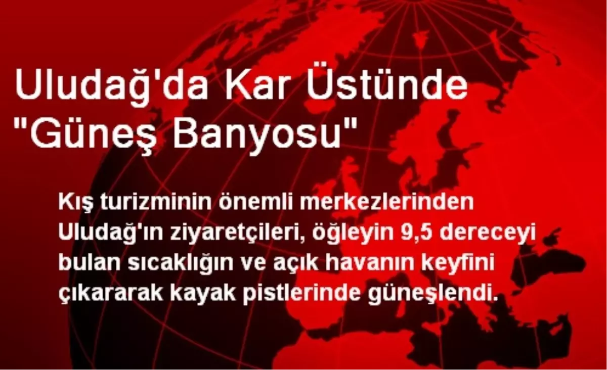 Uludağ\'da Kar Üstünde "Güneş Banyosu"