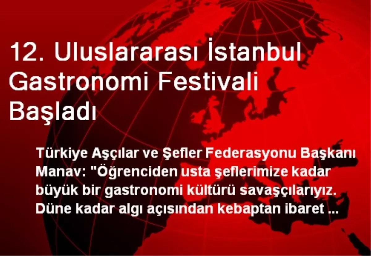 12. Uluslararası İstanbul Gastronomi Festivali Başladı