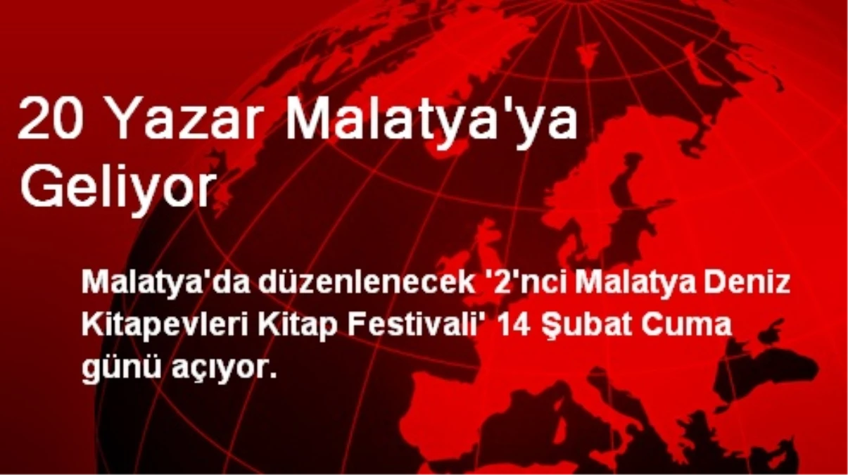 20 Yazar Malatya\'ya Geliyor