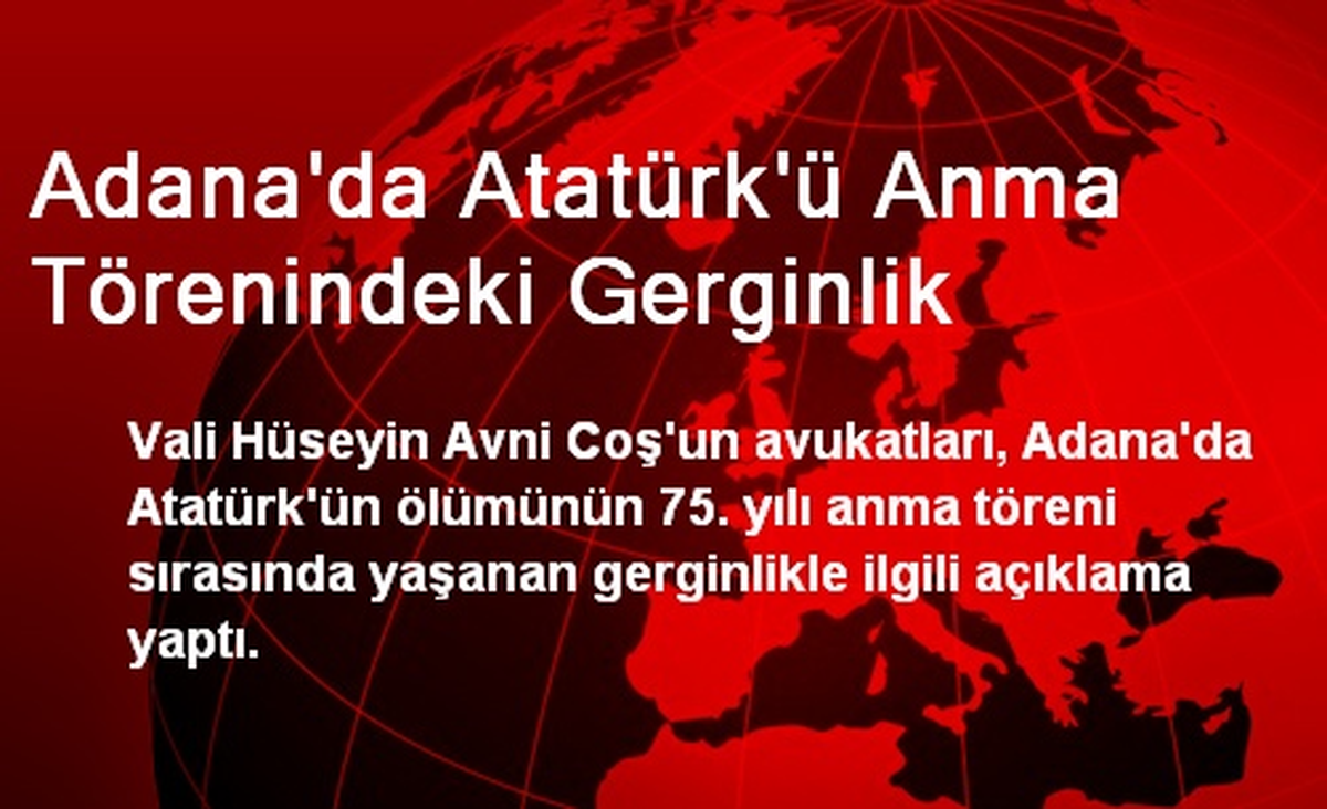 Adana\'da Atatürk\'ü Anma Törenindeki Gerginlik