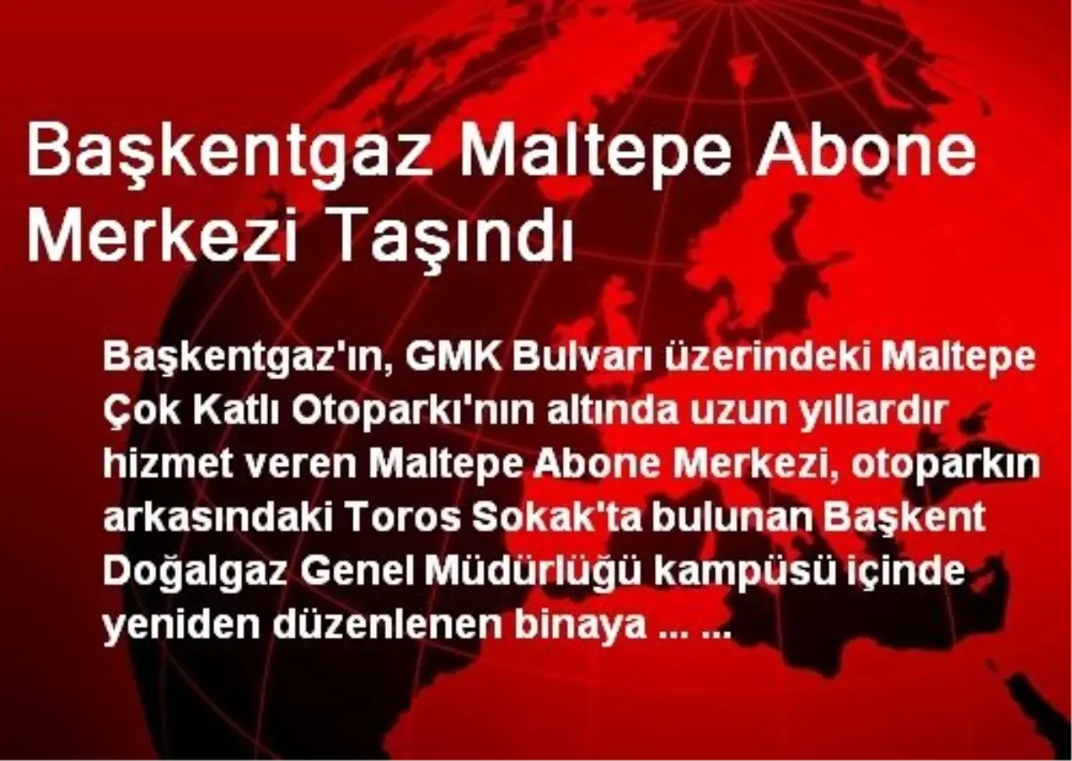 Başkentgaz Maltepe Abone Merkezi Taşındı