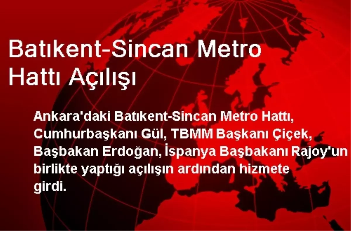 Batıkent-Sincan Metro Hattı Açılışı