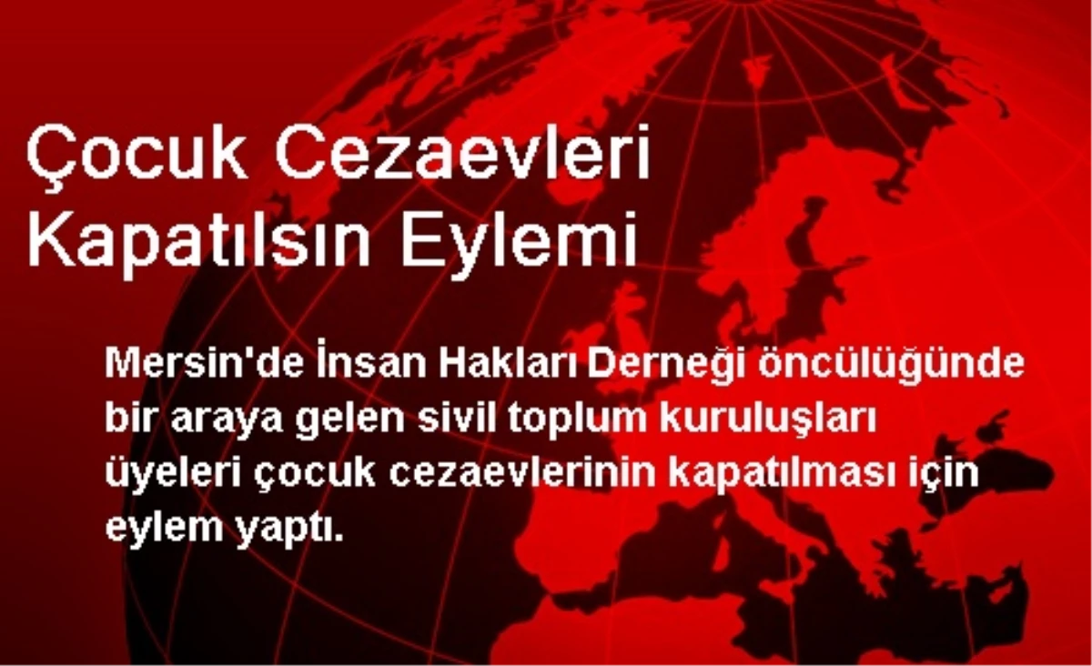 Çocuk Cezaevleri Kapatılsın Eylemi