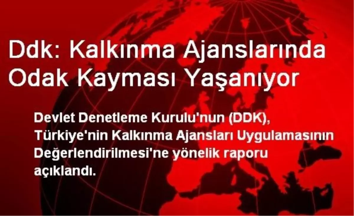 Ddk: Kalkınma Ajanslarında Odak Kayması Yaşanıyor