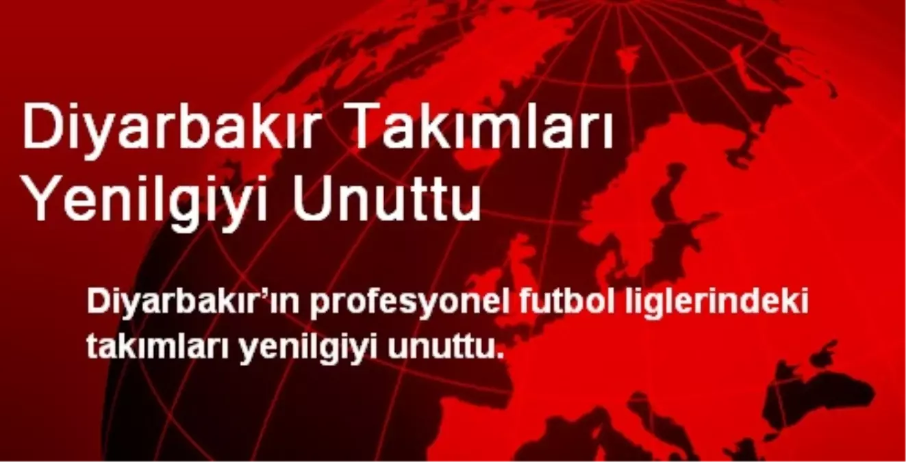 Diyarbakır Takımları Yenilgiyi Unuttu