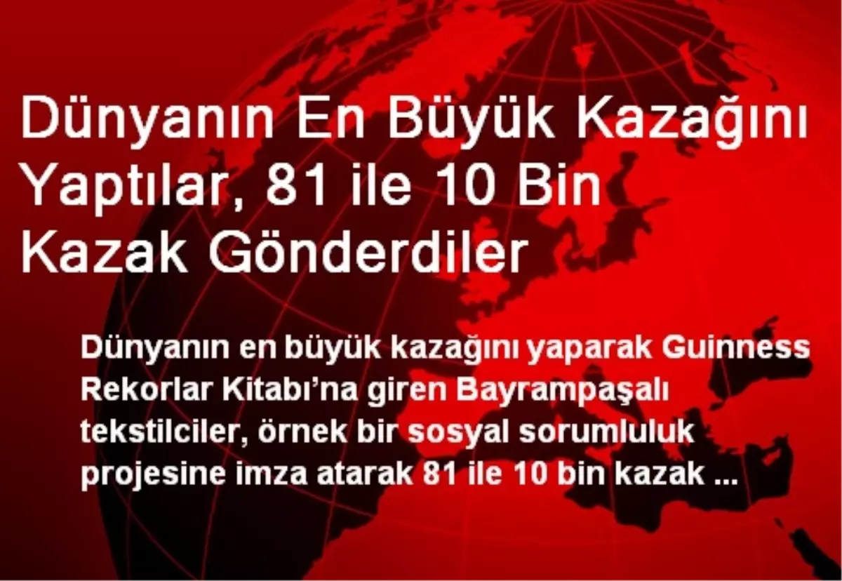 Dünyanın En Büyük Kazağını Yaptılar, 81 ile 10 Bin Kazak Gönderdiler