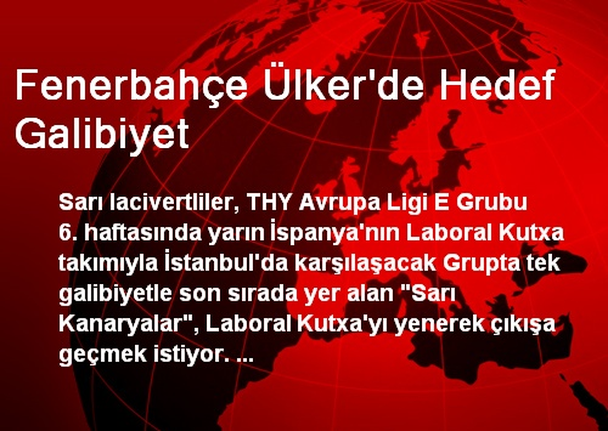 Fenerbahçe Ülkerde Hedef Galibiyet
