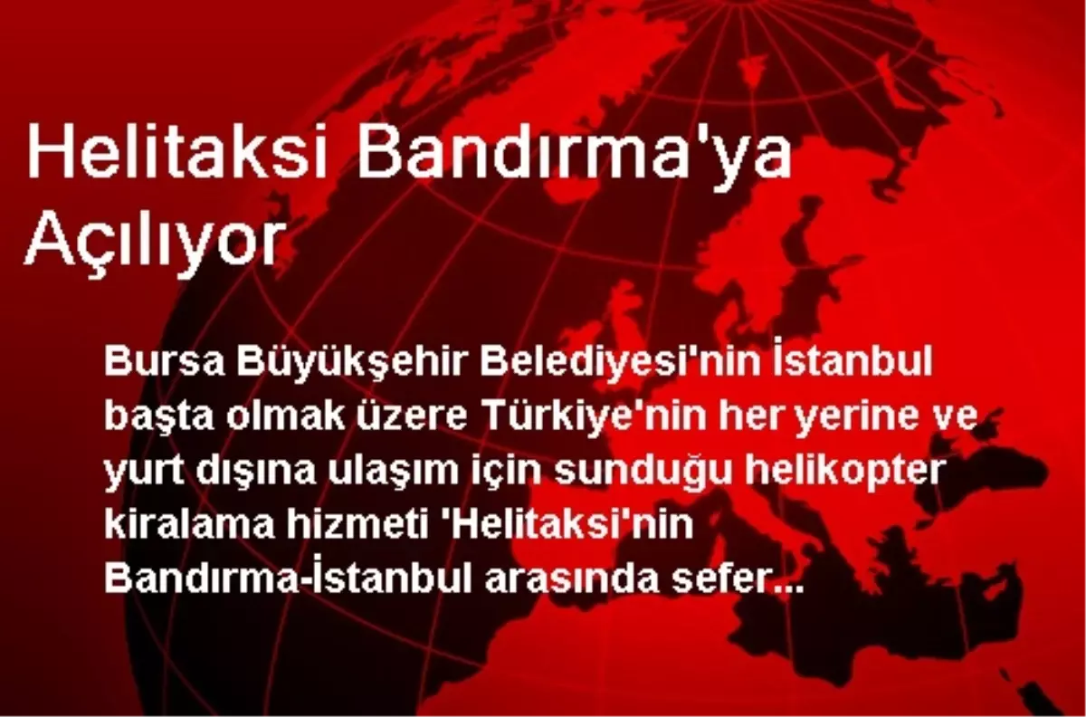 Helitaksi Bandırma\'ya Açılıyor