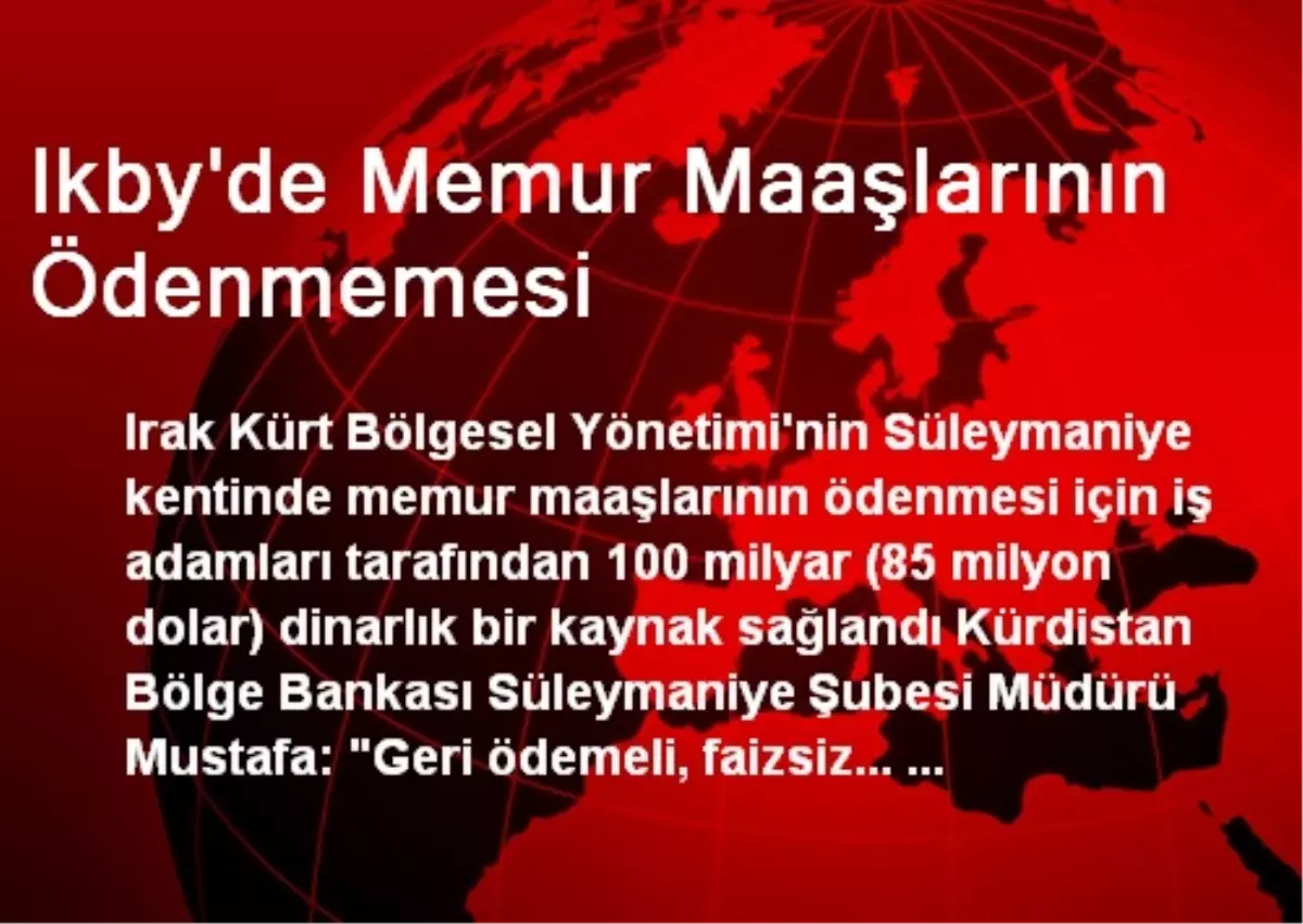 Ikby\'de Memur Maaşlarının Ödenmemesi