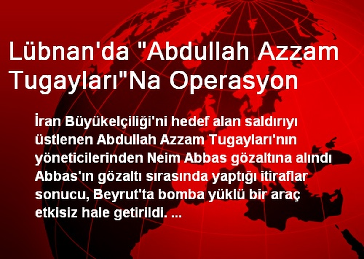 Lübnan\'da "Abdullah Azzam Tugayları"Na Operasyon