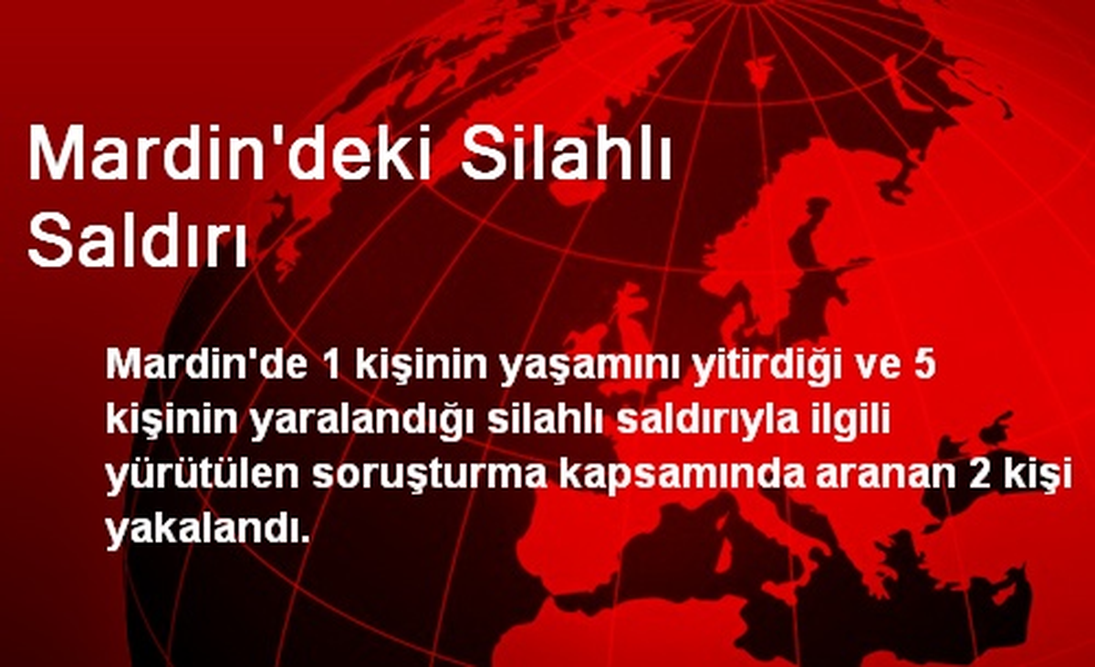 Mardin\'deki Silahlı Saldırı