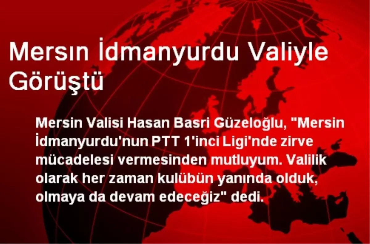 Mersın İdmanyurdu Valiyle Görüştü