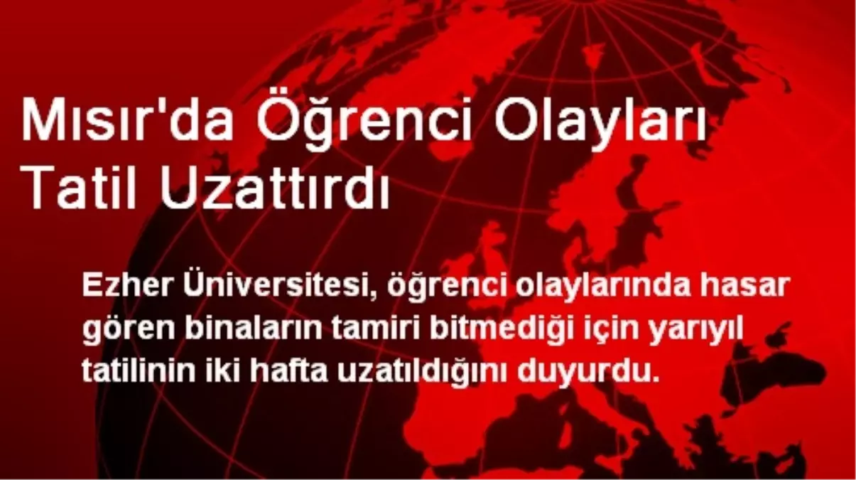 Mısır\'da Öğrenci Olayları Tatil Uzattırdı