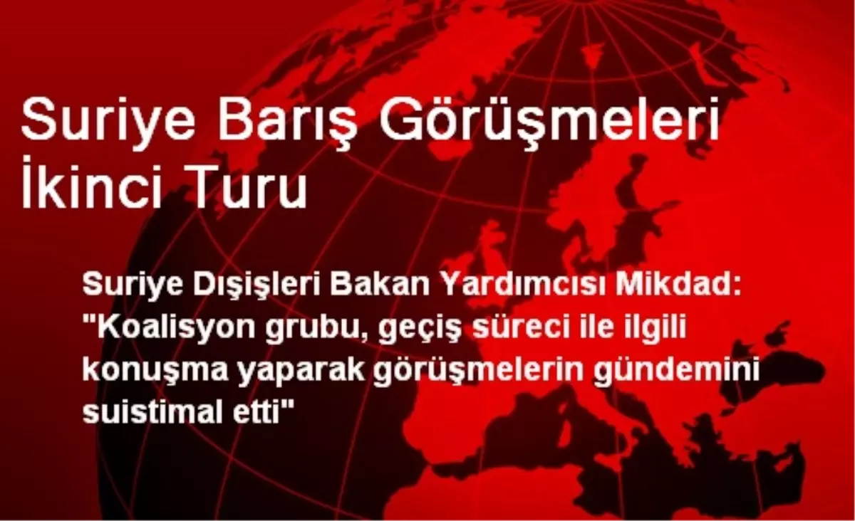 Suriye Barış Görüşmeleri İkinci Turu