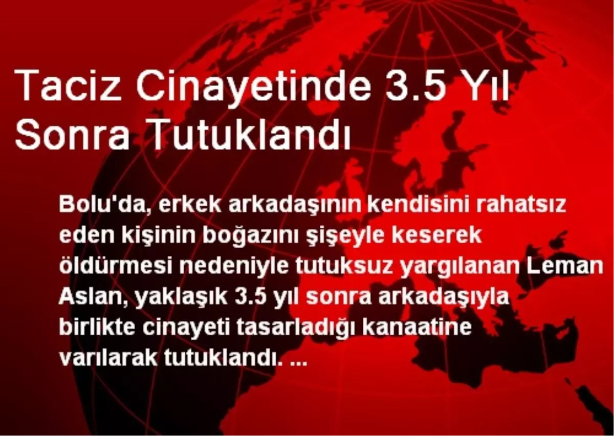 Taciz Cinayetinde 3.5 Yıl Sonra Tutuklandı