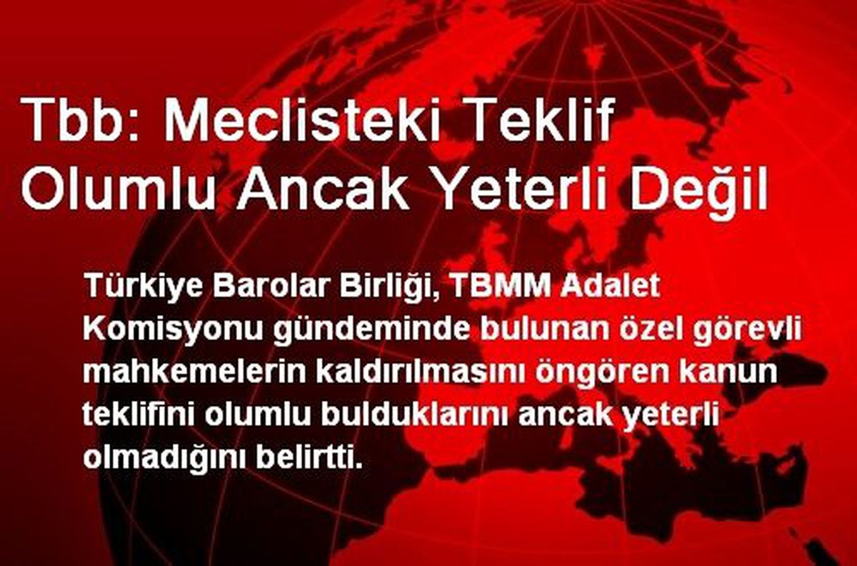 Tbb: Meclisteki Teklif Olumlu Ancak Yeterli Değil