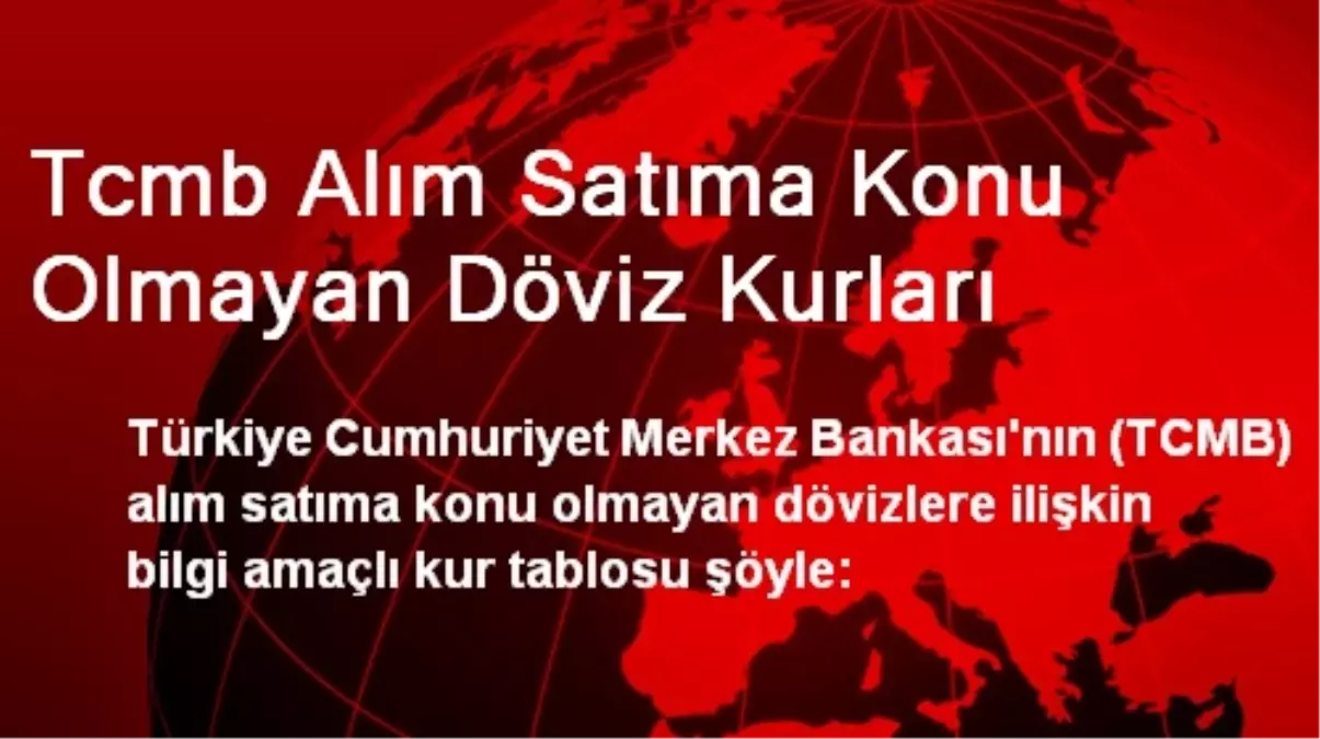 Tcmb Alım Satıma Konu Olmayan Döviz Kurları