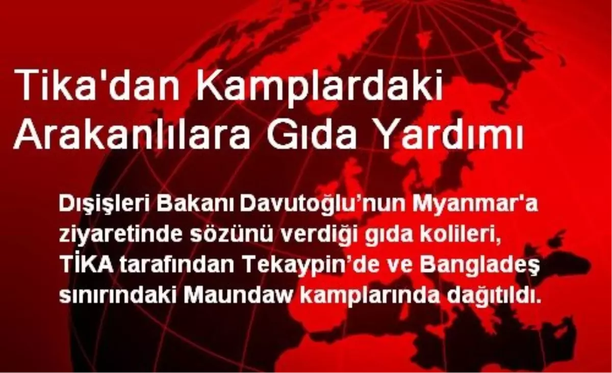 Tika\'dan Kamplardaki Arakanlılara Gıda Yardımı