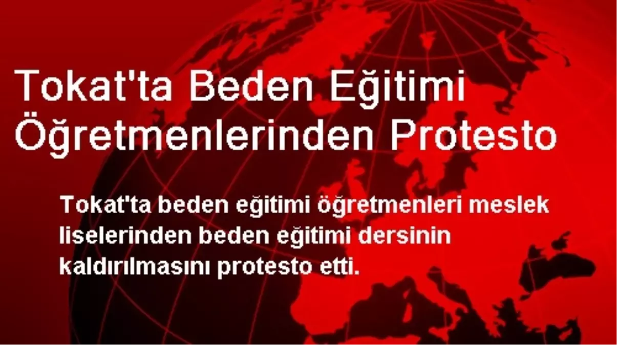 Tokat\'ta Beden Eğitimi Öğretmenlerinden Protesto