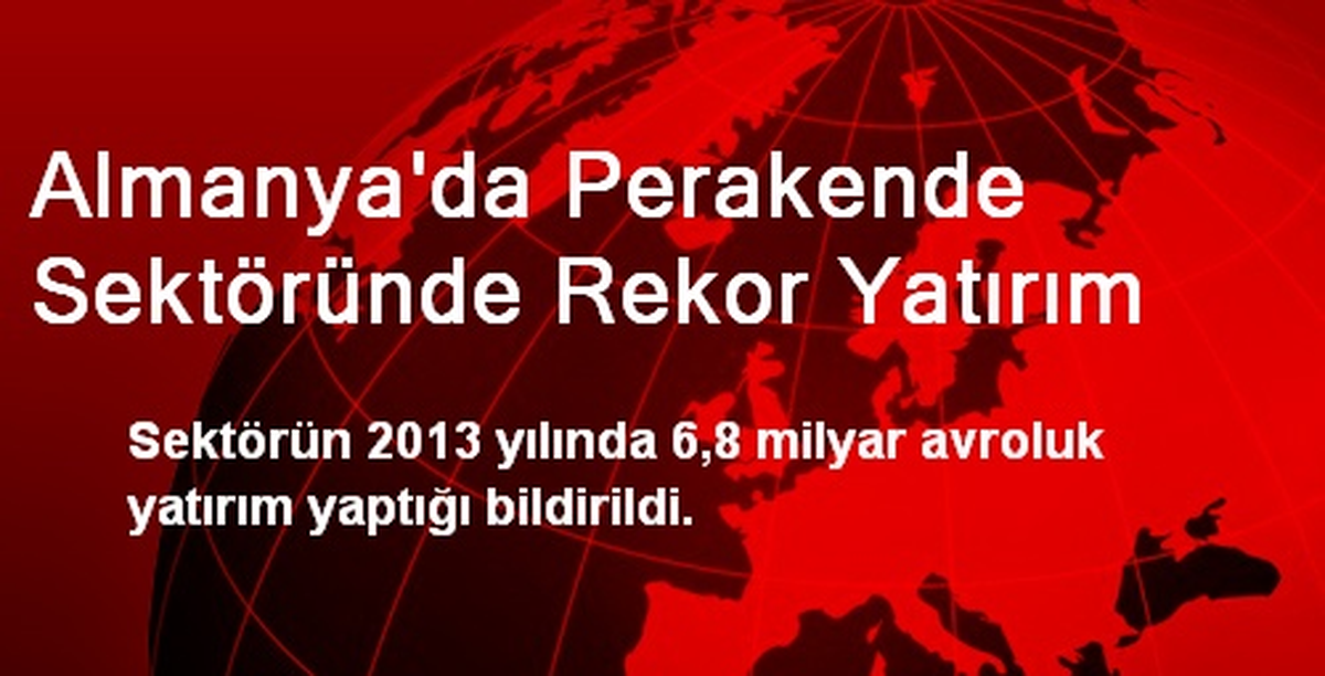 Almanya\'da Perakende Sektöründe Rekor Yatırım