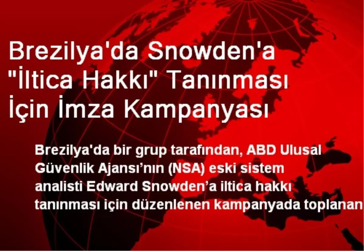 Brezilya\'da Snowden\'a "İltica Hakkı" Tanınması İçin İmza Kampanyası