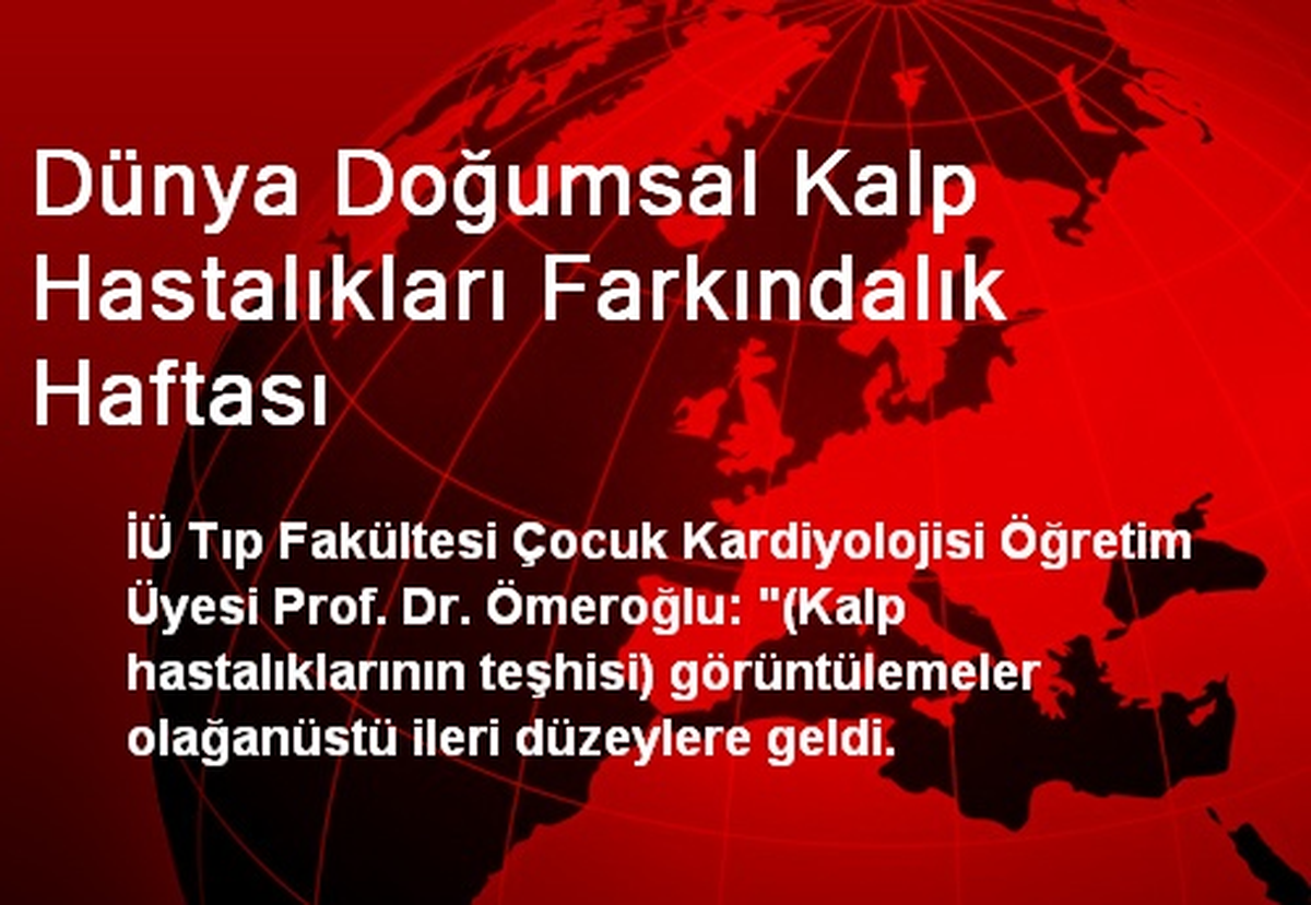 Dünya Doğumsal Kalp Hastalıkları Farkındalık Haftası