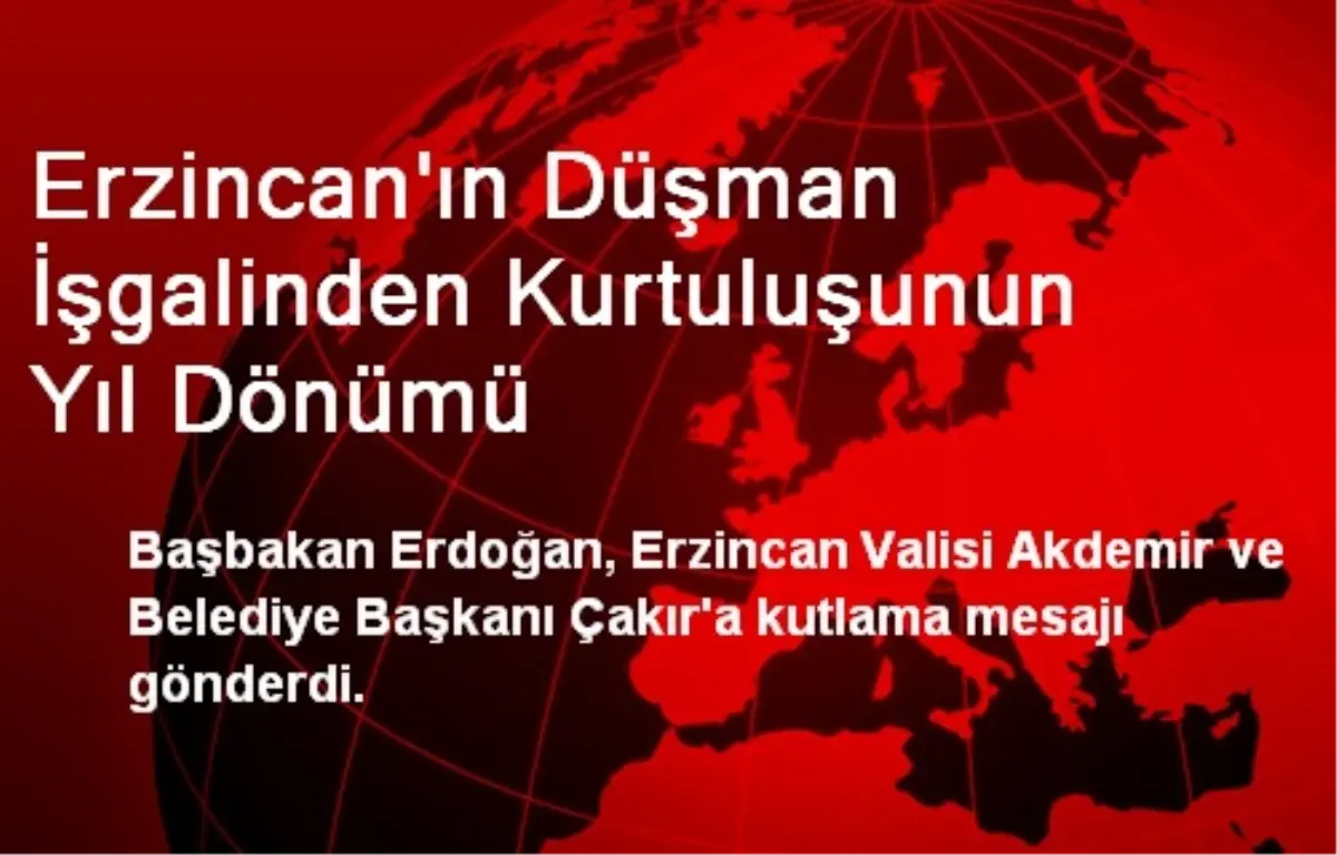 Erzincan\'ın Düşman İşgalinden Kurtuluşunun Yıl Dönümü