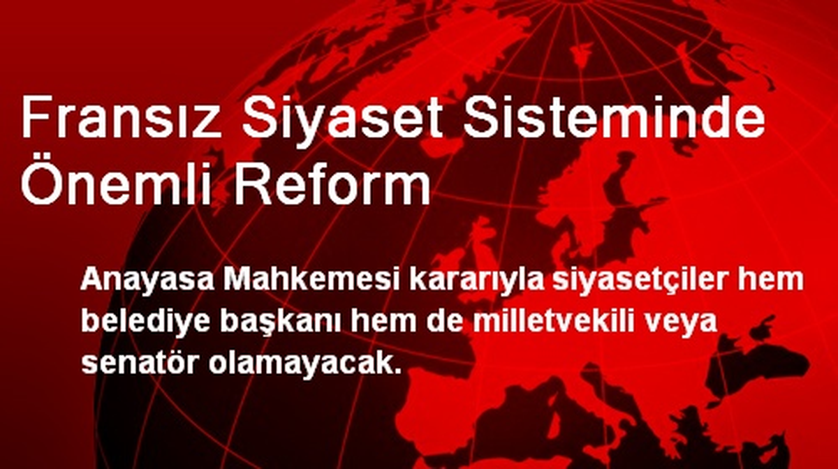 Fransız Siyaset Sisteminde Önemli Reform