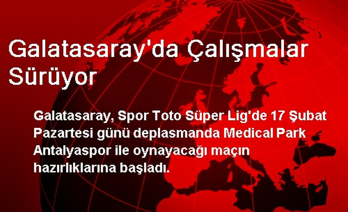 Galatasaray\'da Çalışmalar Sürüyor