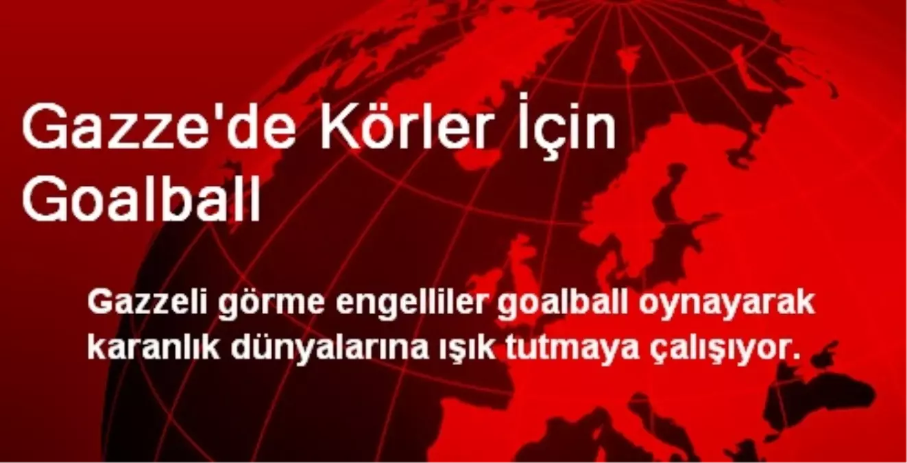 Gazze\'de Körler İçin Goalball