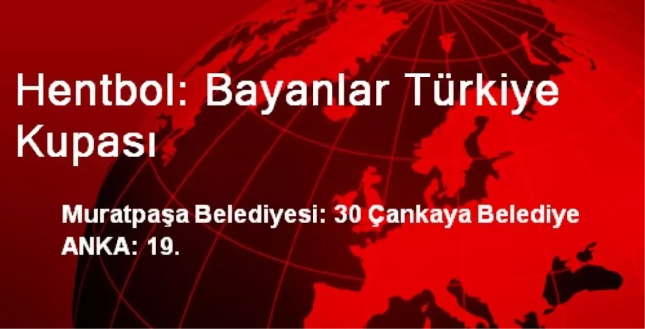 Hentbol: Bayanlar Türkiye Kupası