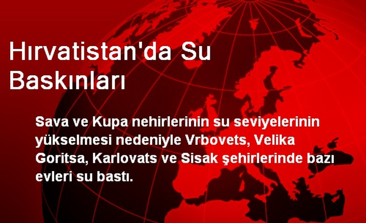 Hırvatistan\'da Su Baskınları