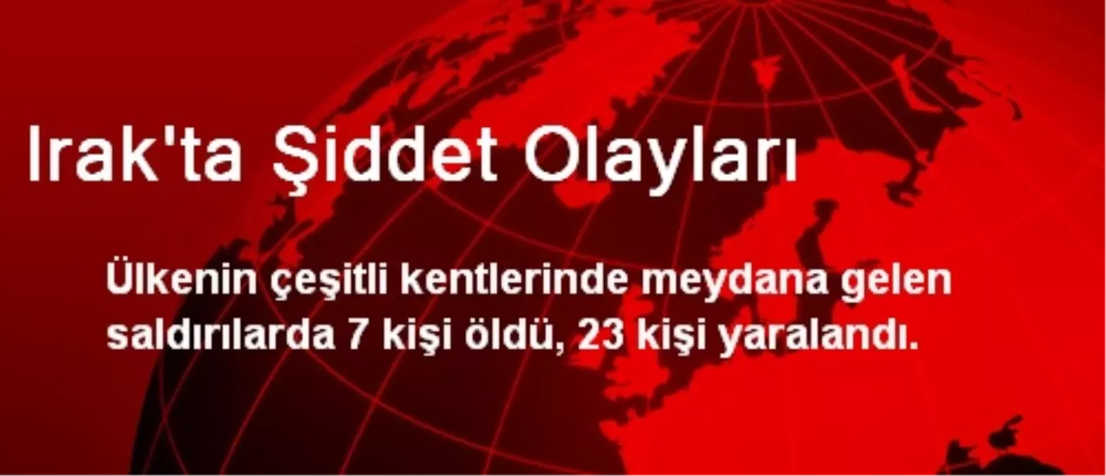 Irak\'ta Şiddet Olayları